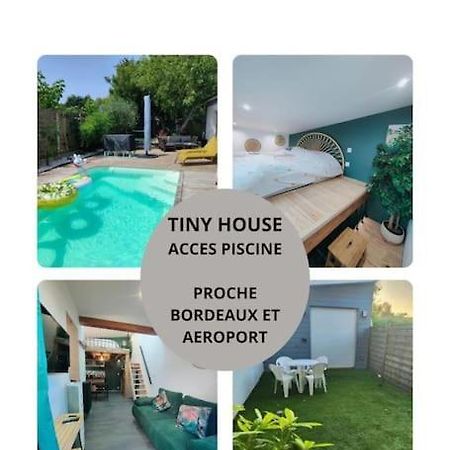 Tiny House Avec Jardin Et Acces Piscine Chauffee Villa Saint-Médard-en-Jalles Kültér fotó